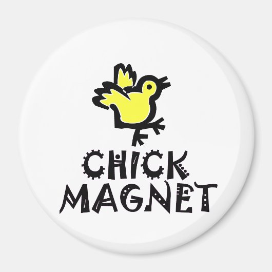 Pun - Chick Magnet met Baby Chick (Voorkant)