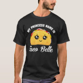 Pun cinco de Mayo Mijn prinses naam is Taco Belle  T-shirt (Voorkant)