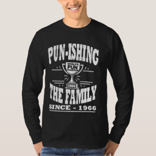 Pun-ishing de familie sinds 1966 World's Pun Champ T-shirt
