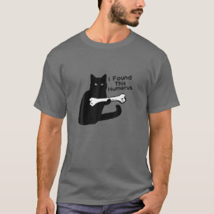 Pun Joke - ik vond deze Humerus - Humoureuze katte T-shirt