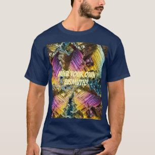 Pun op afbeelding van bismutkristallen t-shirt