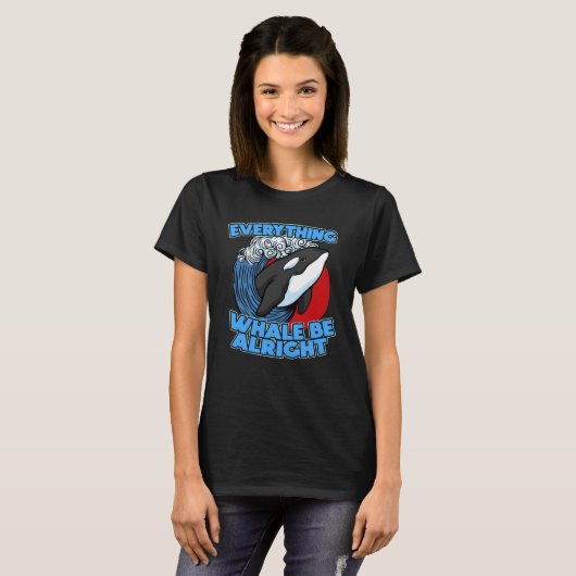 Pun Orca Whale Graphic Everything Whale Be Alright T-shirt (Voorkant volledig)