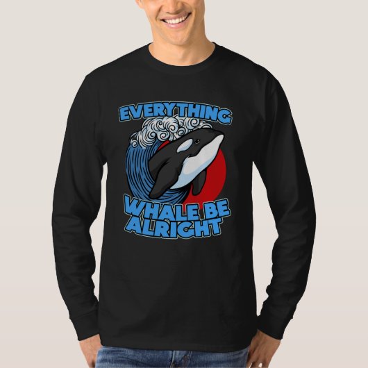 Pun Orca Whale Graphic Everything Whale Be Alright T-shirt (Voorkant)