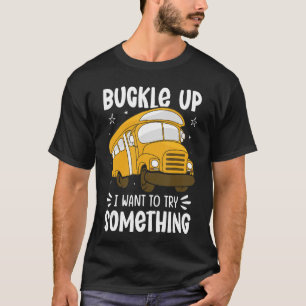 Pun School Bus Drivers Studenten School Buses Serv T-shirt