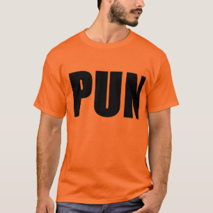 Pun. T-shirt