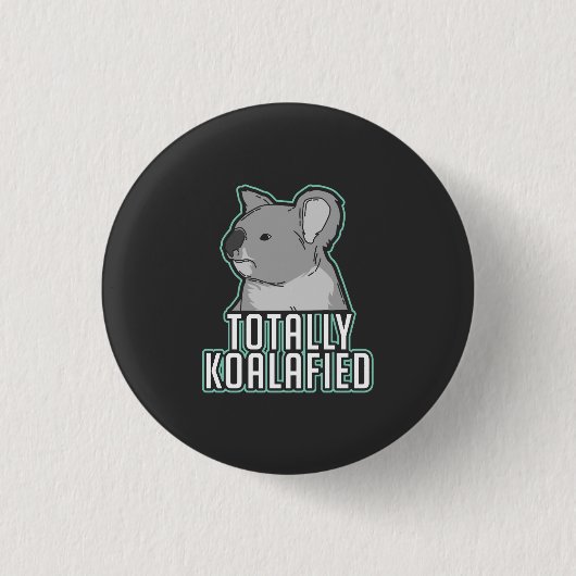 Pun - Totaal Koalafied Ronde Button 3,2 Cm (Voorkant)