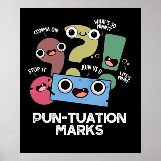 Pun-tuation Marks Funny Punctuation Pun Dark BG Poster (Voorkant)