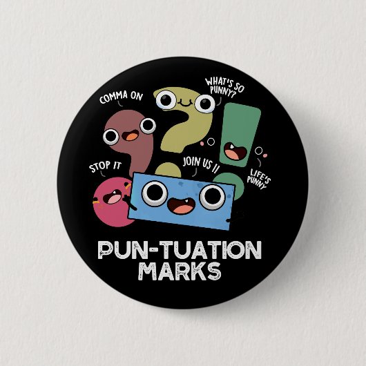 Pun-tuation Marks Funny Punctuation Pun Dark BG Ronde Button 5,7 Cm (Voorkant)