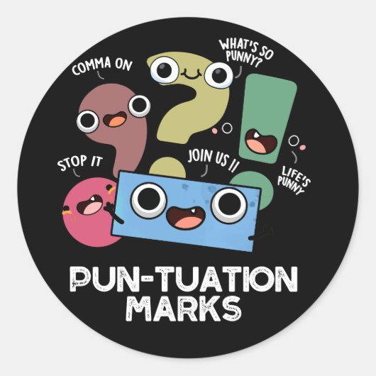 Pun-tuation Marks Funny Punctuation Pun Dark BG Ronde Sticker (Voorkant)