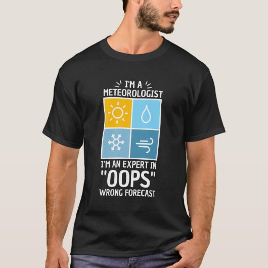 Pun voor meteoroloog Oops verkeerde voorspelling T-shirt (Voorkant)