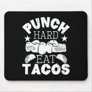 Punch Hard Eat Tacos - Boksen Kickboksen Kickbokse Muismat