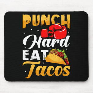 Punch Hard Eat Tacos - Boksen Kickboksen Kickbokse Muismat