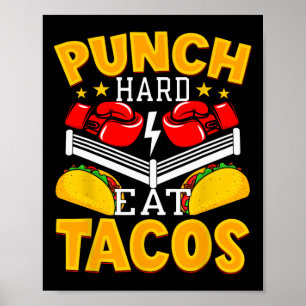 Punch Hard Eat Tacos - Boksen Kickboksen Kickbokse Poster
