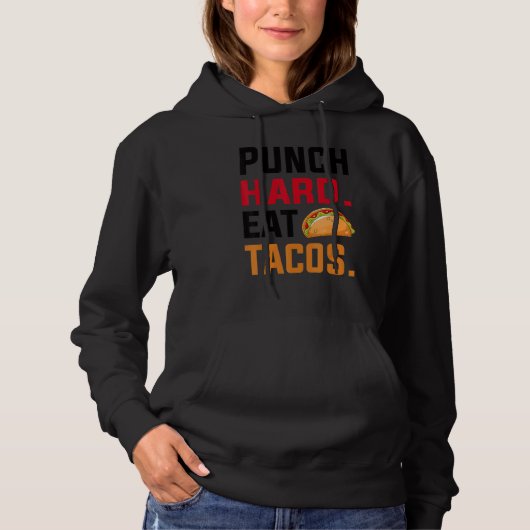 Punch Hard Eat Tacos Boxing Hoodie (Voorkant)