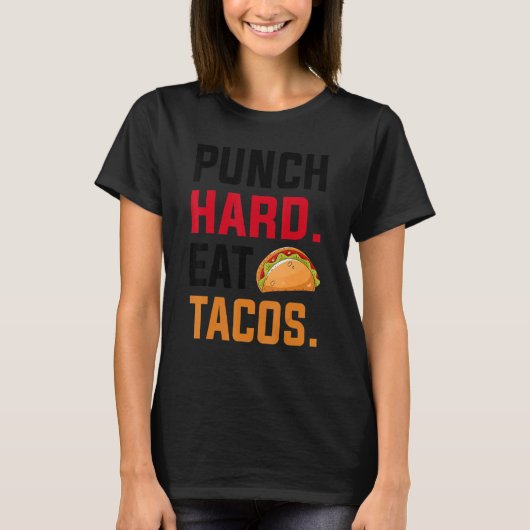 Punch Hard Eat Tacos Boxing T-shirt (Voorkant)