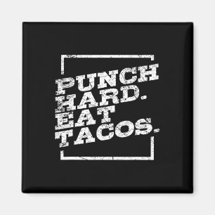 Punch Hard Eat Tacos Kickboksen Gelukkig Mexicaans Magneet