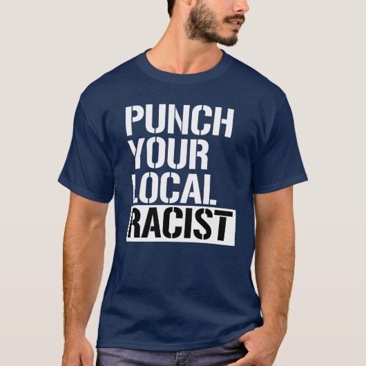 Punch je lokale racist t-shirt (Voorkant)