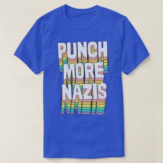 Punch Meer Nazi's Origineel Typografie Ontwerp T-shirt (Design voorkant)