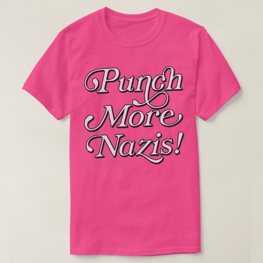 Punch Meer Nazi's Retro Style Typografie Design 2 T-shirt (Design voorkant)