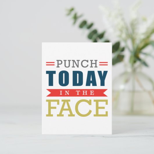 Punch Today in Face Funny Typografie Briefkaart (Staand voorkant)