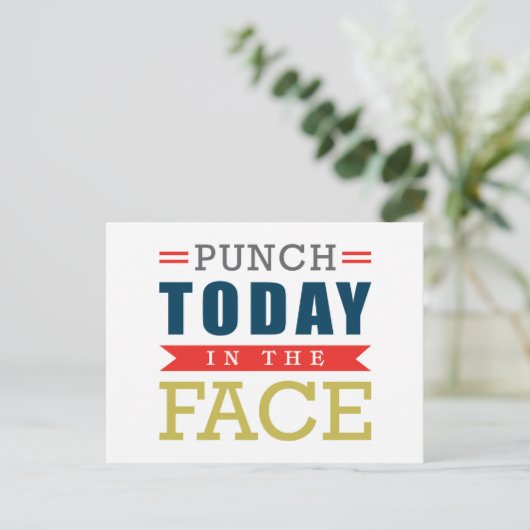 Punch Today in Face Funny Typografie Briefkaart (Staand voorkant)