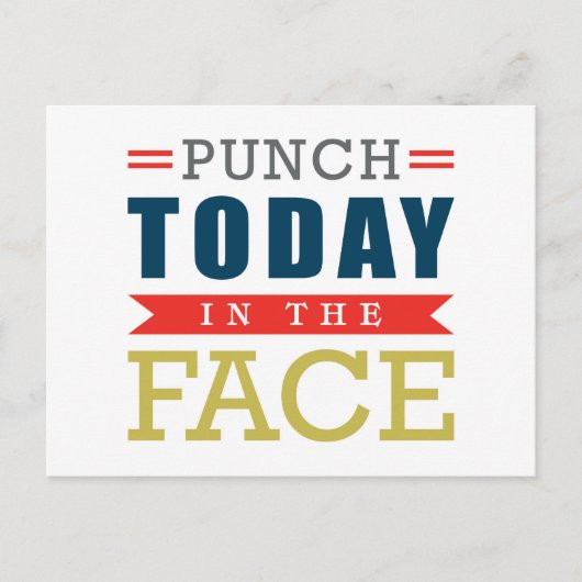 Punch Today in Face Funny Typografie Briefkaart (Voorkant)