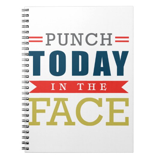Punch Today in Face Funny Typografie Notitieboek (Voorkant)