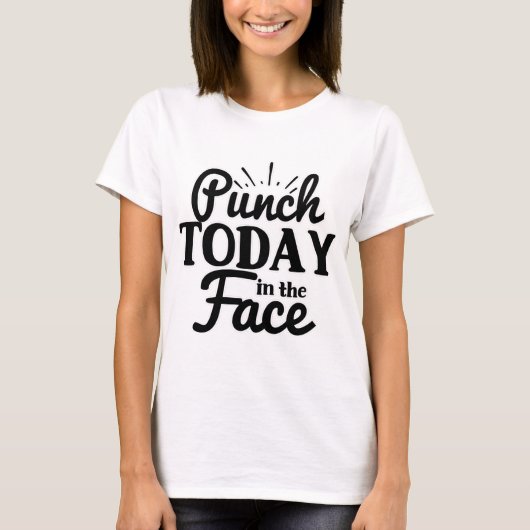Punch Today in Face T-shirt (Voorkant)