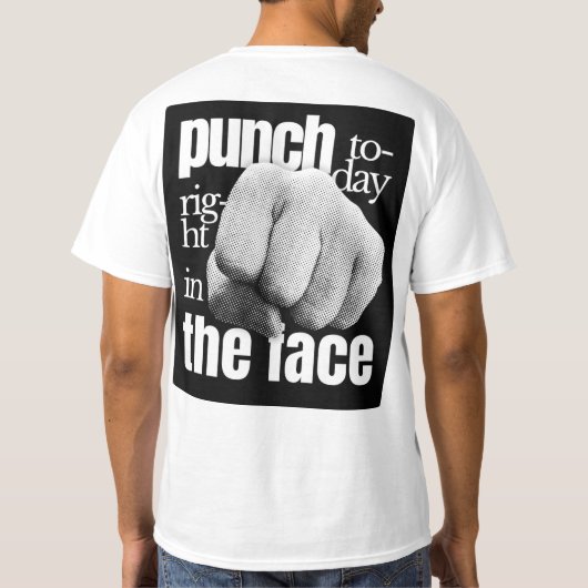 Punch vandaag recht in het gezicht Grunge Motivati T-shirt (Achterkant)