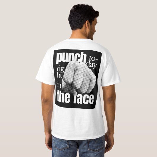 Punch vandaag recht in het gezicht Grunge Motivati T-shirt (Achterkant volledig)