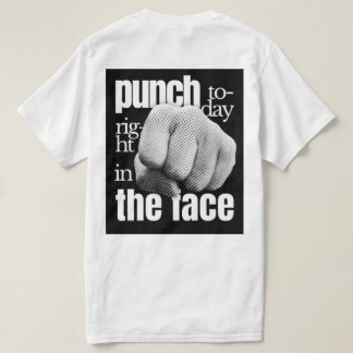 Punch vandaag recht in het gezicht Grunge Motivati T-shirt