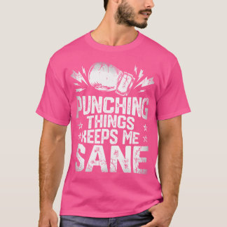Punching dingen houden me gezond T Shirt Boksen Bo