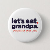 Punctuation saves lives ronde button 5,7 cm (Voorkant)