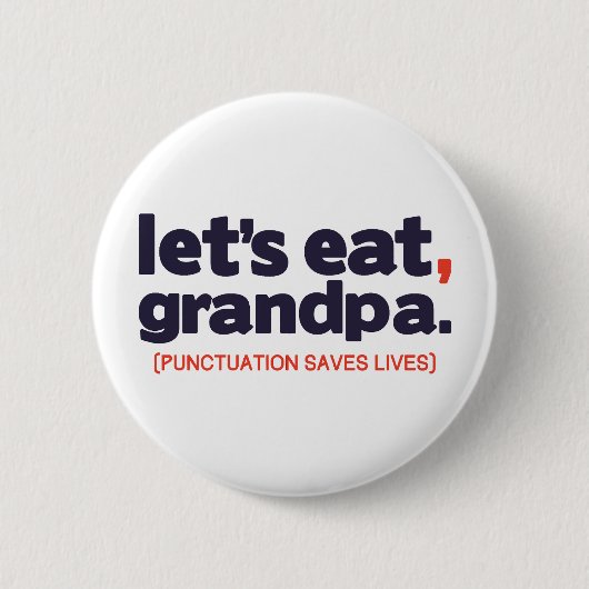 Punctuation saves lives ronde button 5,7 cm (Voorkant)
