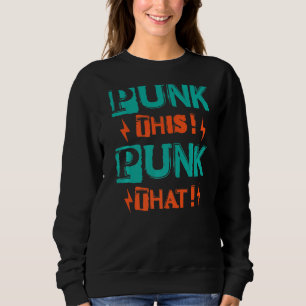 Punk deze Punk die Gotische Gothic Concert 1 Trui