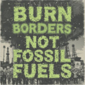 Punk Ecologie Flyer - 'Verbrand grenzen, niet foss Sticker (Voorkant)