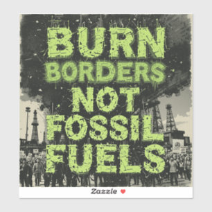 Punk Ecologie Flyer - 'Verbrand grenzen, niet foss Sticker