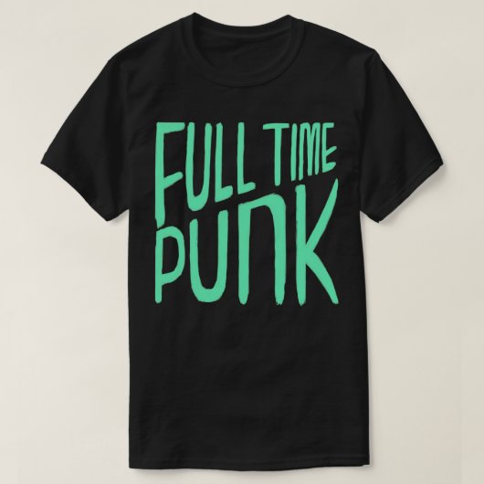 Punk fulltime Punk T-shirt (Design voorkant)