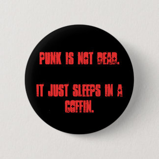 Punk is niet dood. Het slaapt gewoon in een doodsk Ronde Button 5,7 Cm