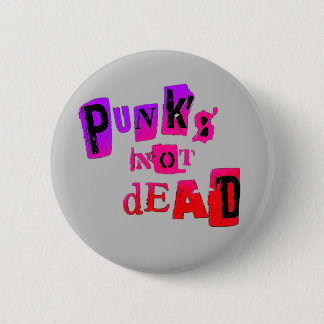 Punk is niet dood. ronde button 5,7 cm