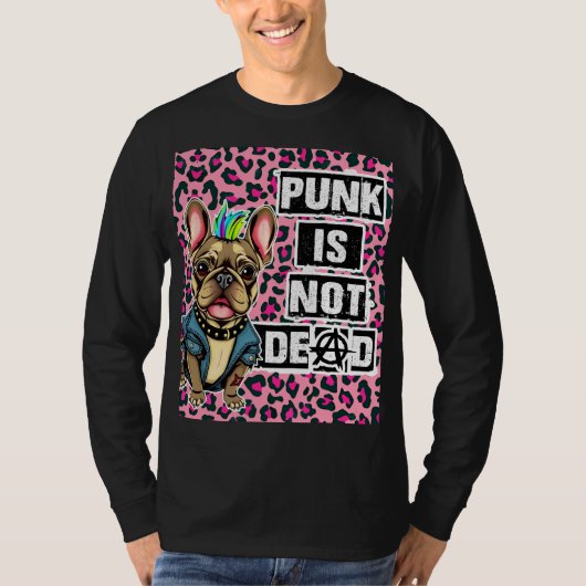 Punk is not dead Frenchie editie T-shirt (Voorkant)