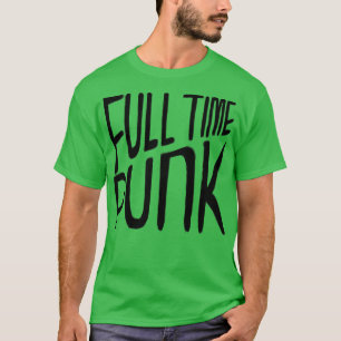 Punk muziek fulltime Punk T-shirt