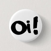 Punk "Oi!" Knoop Ronde Button 3,2 Cm (Voorkant)