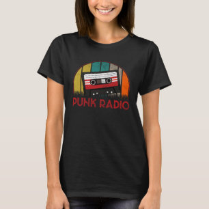 Punk Radio Punker Rock Punks T-shirt