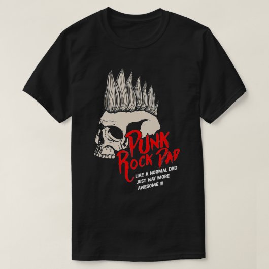 Punk Rock Dad Way More Awesome Skull Mohawk Style  T-shirt (Design voorkant)