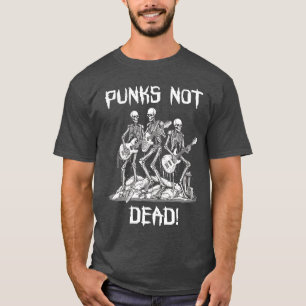 Punk Rock Skelet Voor Punk Show Punks Niet Dood T-shirt