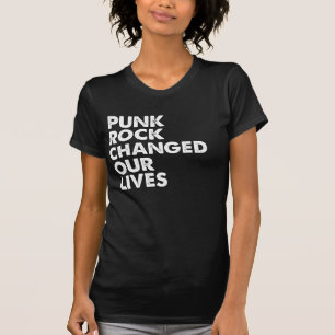 Punk Rock veranderde ons levende grafische T-shirt