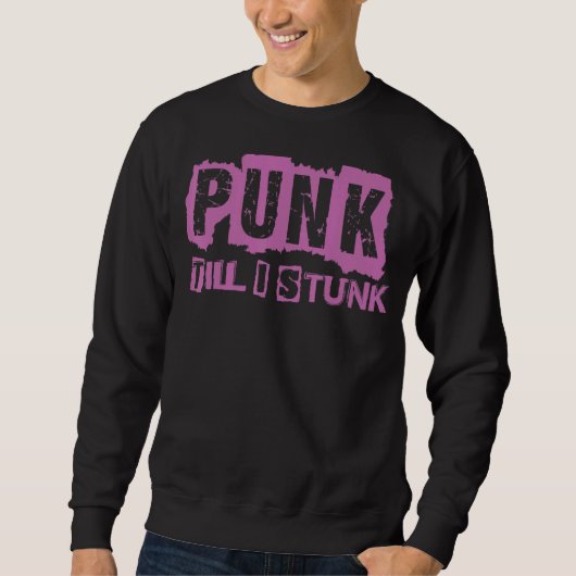 Punk Till I Stunk Gothic Gothic Concert 1 Trui (Voorkant)
