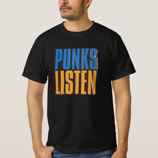 PUNKS LISTEN T-shirt (Voorkant)