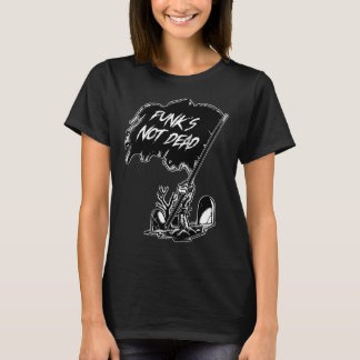 Punk's Not Dead  T-shirt